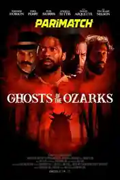 Ghosts of the Ozarks 2021 WEB-HD 1GB Bengali (Voice Over) Dual Audio 720p poster | Bolly4u Official