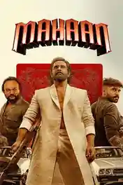 Mahaan 2022 WEB-DL UNCUT Hindi Dual Audio ORG Full Movie Download 1080p | 720p | 480p poster | Bolly4u Official