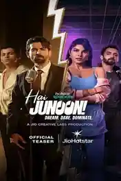 Hai Junoon Dream Dare Dominate 2025 WEB-DL Hindi S01 Complete Download 720p | 480p poster | Bolly4u Official