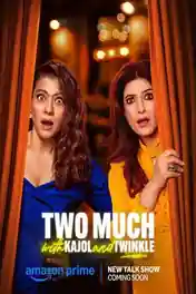 Two Much With Kajol And Twinkle 2025 WEB-DL Hindi S01 Complete Download 720p poster | Bolly4u Official