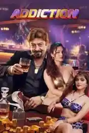 Addiction 2026 WEB-DL Hindi Full Movie Download 1080p | 720p | 480p poster | Bolly4u Official