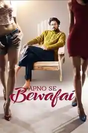 Apno Se Bewafai 2023 WEB-DL Hindi Full Movie Download 1080p | 720p | 480p poster | Bolly4u Official