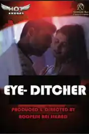 Eye Ditcher 2020 HDRip 400Mb Hindi HotShots 720p poster | Bolly4u Official