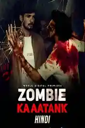 Zombie Ka Aatank 2021 WEB-DL Hindi Dubbed ORG Full Movie Download 1080p | 720p | 480p poster | Bolly4u Official