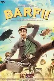 Barfi 2012 WEB-DL Hindi Full Movie Download 1080p | 720p | 480p poster | Bolly4u Official