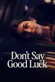Dont Say Good Luck 2026 WEB-DL Hindi Dual Audio ORG Full Movie Download 1080p | 720p | 480p poster | Bolly4u Official