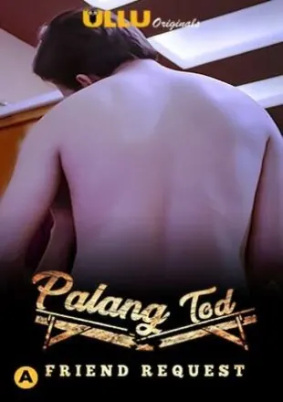 Palang Tod Friend Request 2021 WEB-DL 150MB Hindi ULLU 720p Watch Online Free Download bolly4u Palang Tod Friend Request 2021 WEB-DL 150MB Hindi ULLU 720p Watch Online Free Download bolly4u