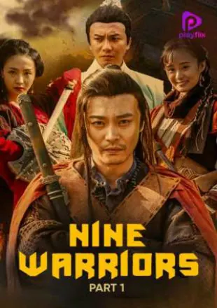 Nine Warriors Part 1 2018 WEB-DL 850MB Hindi Dual Audio 720p Watch Online Full Movie Download bolly4u Nine Warriors Part 1 2018 WEB-DL 850MB Hindi Dual Audio 720p Watch Online Full Movie Download bolly4u