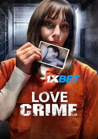 Love Crime 2022 WEB-HD 800MB Telugu (Voice Over) Dual Audio 720p Download Love Crime 2022 WEB-HD 750MB Telugu (Voice Over) Dual Audio 720p poster Bolly4u Official