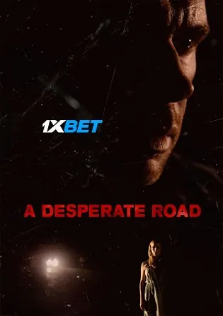 A Desperate Road 2022 WEB-HD 800MB Bengali (Voice Over) Dual Audio 720p Download A Desperate Road 2022 WEB-HD 800MB Bengali (Voice Over) Dual Audio 720p Watch Online Full Movie Download bolly4u