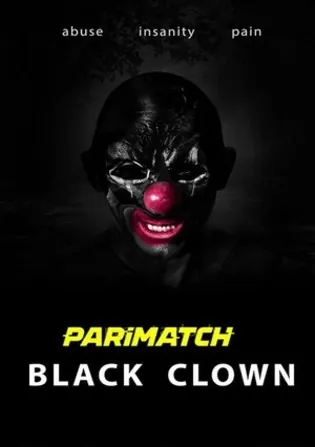Black Clown 2022 WEB-DL 800MB Bengali (Voice Over) Dual Audio 720p Download Black Clown 2022 WEB-DL 800MB Bengali (Voice Over) Dual Audio 720p Watch Online Full Movie Download bolly4u