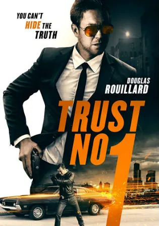 Trust No 1 2019 WEB-DL 750Mb Hindi Dual Audio 720p Watch Online Full Movie Download bolly4u Trust No 1 2019 WEB-DL 750Mb Hindi Dual Audio 720p Watch Online Full Movie Download bolly4u