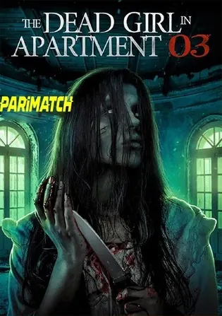 The Dead Girl in Apartment 03 2022 WEB-Rip 800MB Telugu (Voice Over) Dual Audio 720p Download The Dead Girl in Apartment 03 2022 WEB-Rip 800MB Telugu (Voice Over) Dual Audio 720p Watch Online Full Movie Download bolly4u