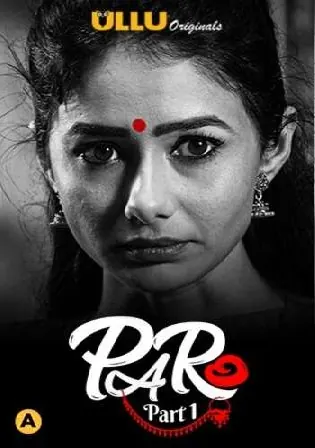 Paro 2021 WEB-DL 600Mb Hindi S01 ULLU 720p Watch Online Free Download bolly4u Paro 2021 WEB-DL 600Mb Hindi S01 ULLU 720p Watch Online Free Download bolly4u