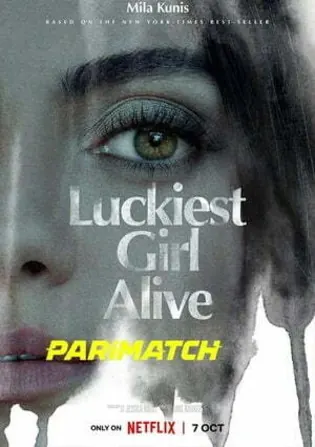 Luckiest Girl Alive 2022 WEB-DL 800MB Hindi (Voice Over) Dual Audio 720p Download Luckiest Girl Alive 2022 WEB-DL 800MB Hindi (Voice Over) Dual Audio 720p Watch Online Full Movie Download bolly4u