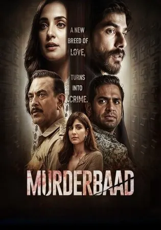 Murderbaad 2025 WEB-DL Hindi Full Movie Download 1080p 720p 480p Watch Online Free bolly4u Murderbaad 2025 WEB-DL Hindi Full Movie Download 1080p 720p 480p Watch Online Free bolly4u