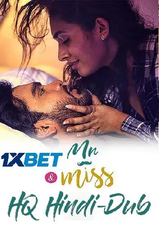 Mr and Miss 2021 WEB-DL 850MB Hindi Dubbed HQ 720p Watch Online Full Movie Download bolly4u Mr and Miss 2021 WEB-DL 850MB Hindi Dubbed HQ 720p Watch Online Full Movie Download bolly4u