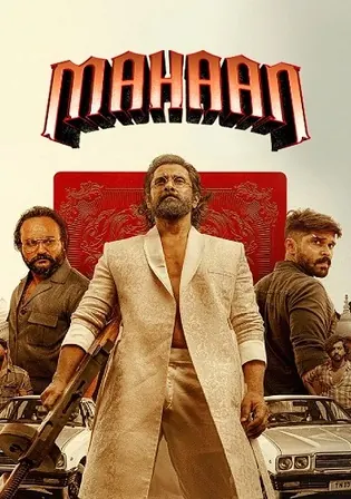 Mahaan 2022 WEB-DL UNCUT Hindi Dual Audio ORG Full Movie Download 1080p 720p 480p Watch Online Free bolly4u Mahaan 2022 WEB-DL UNCUT Hindi Dual Audio ORG Full Movie Download 1080p 720p 480p Watch Online Free bolly4u