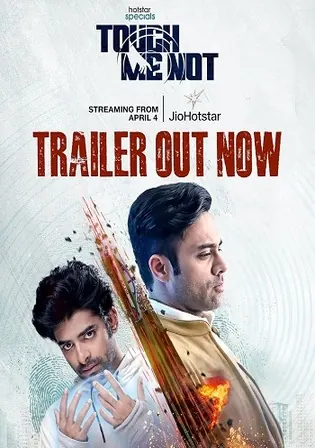 Touch Me Not 2025 WEB-DL Hindi S01 Complete Download 720p 480p Watch Online Free bolly4u Touch Me Not 2025 WEB-DL Hindi S01 Complete Download 720p 480p Watch Online Free bolly4u