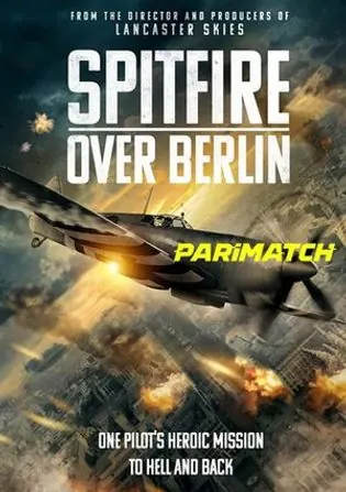 Spitfire Over Berlin 2022 WEB-HD 800MB Tamil (Voice Over) Dual Audio 720p Download Spitfire Over Berlin 2022 WEB-HD 800MB Tamil (Voice Over) Dual Audio 720p Watch Online Full Movie Download bolly4u
