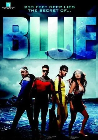 Blue 2009 WEB-DL Hindi Full Movie Download 1080p 720p 480p Watch Online Free bolly4u Blue 2009 WEB-DL Hindi Full Movie Download 1080p 720p 480p Watch Online Free bolly4u
