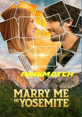 Marry Me in Yosemite 2022 WEB-DL 800MB Hindi (Voice Over) Dual Audio 720p Download Marry Me in Yosemite 2022 WEB-DL 800MB Hindi (Voice Over) Dual Audio 720p Watch Online Full Movie Download bolly4u