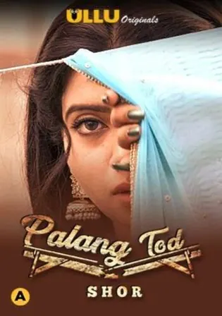 Palang Tod Shor 2021 WEB-DL 400MB Hindi ULLU 720p Watch Online Free Download bolly4u Palang Tod Shor 2021 WEB-DL 400MB Hindi ULLU 720p Watch Online Free Download bolly4u