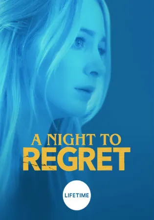 A Night to Regret 2018 WEB-DL 800MB Hindi Dubbed 720p Watch Online Full Movie Download bolly4u A Night to Regret 2018 WEB-DL 800MB Hindi Dubbed 720p Watch Online Full Movie Download bolly4u