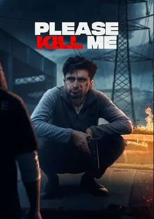 Please Kill Me 2021 WEB-DL 350Mb Punjabi Watch Online Full Movie Download bolly4u Please Kill Me 2021 WEB-DL 350Mb Punjabi Watch Online Full Movie Download bolly4u