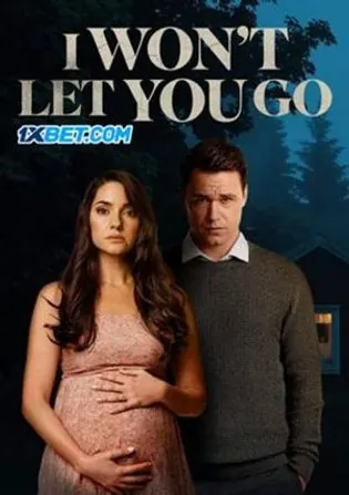 I Won't Let You Go 2022WEB-HD 800MB Bengali (Voice Over) Dual Audio 720p Download I Won't Let You Go 2022 WEB-HD 800MB Bengali (Voice Over) Dual Audio 720p Watch Online Full Movie Download bolly4u
