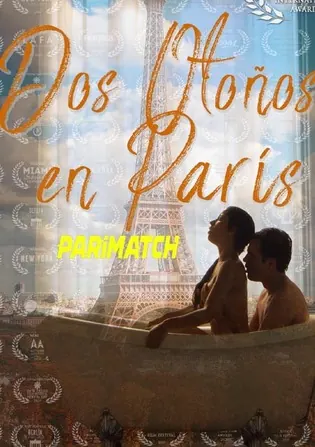 Dos Otoños en Paris 2019 WEB-Rip 800MB Hindi (Voice Over) Dual Audio 720p Download Dos Otoños en Paris 2019 WEB-Rip 800MB Hindi (Voice Over) Dual Audio 720p Watch Online Full Movie Download bolly4u