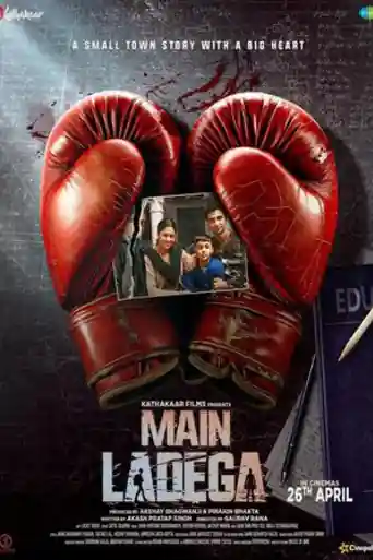 Main Ladega 2024 WEB-DL Hindi Full Movie Download 1080p | 720p | 480p poster | Bolly4u Official