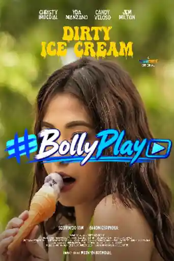 Dirty Ice Cream 2026 WEB-DL Tagalog Download 720p | 480p poster | Bolly4u Official